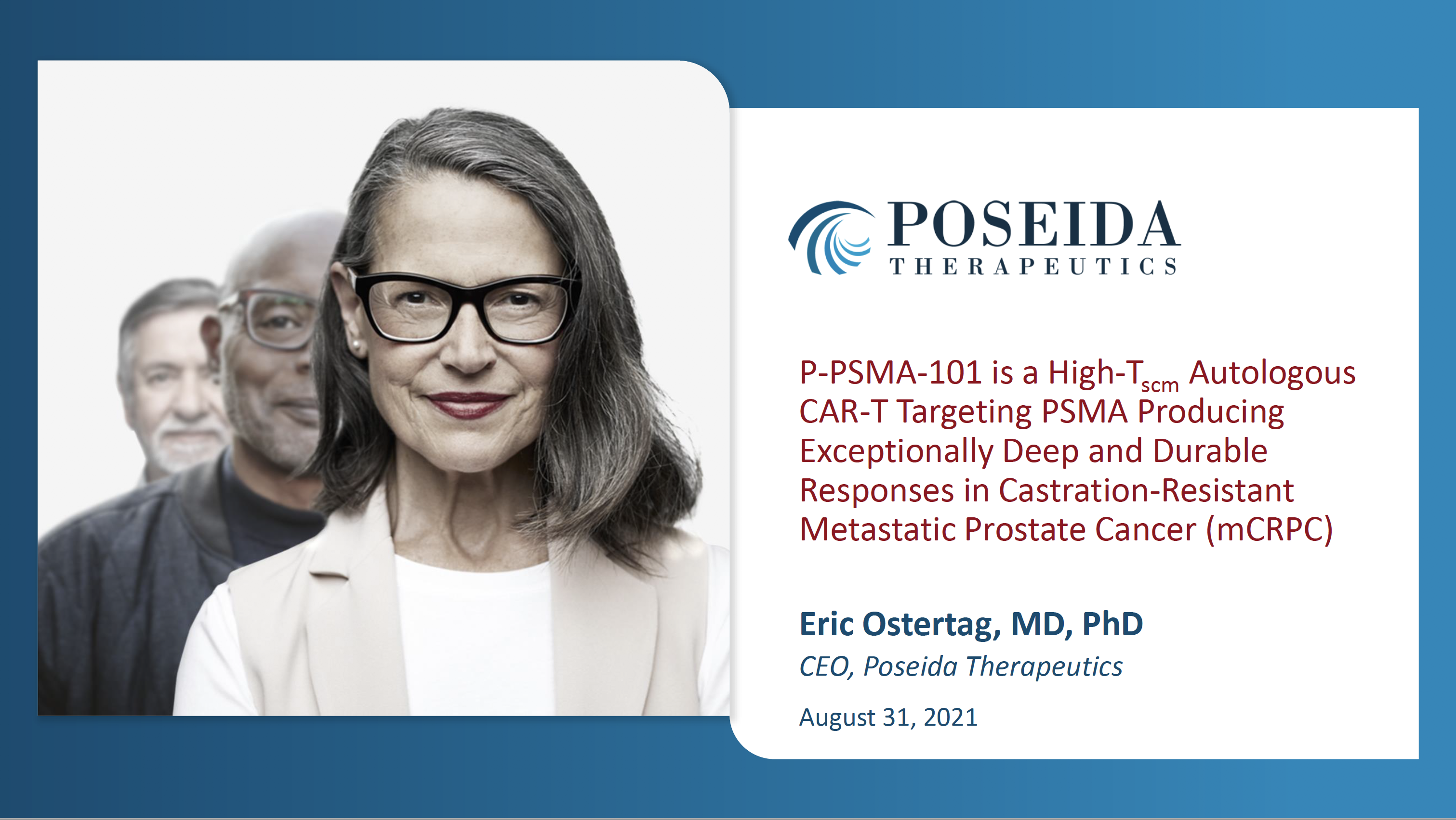 P-PSMA-101 is a High-Tscm Autologous CAR-T Targeting PSMA Producing Exceptionally Deep and Durable Responses in Castration-Resistant Metastatic Prostate Cancer (mCRPC) - profile